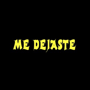 Me Dejaste