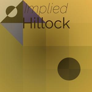 Implied Hillock