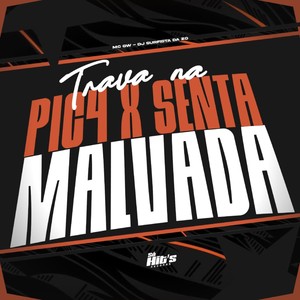Trava na Pica x Senta Malvada (Explicit)