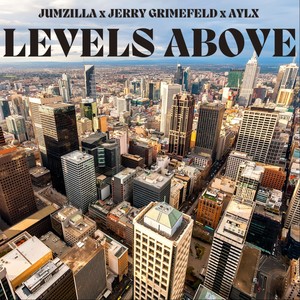 LEVELS ABOVE (feat. Jerry Grimefeld) [Explicit]