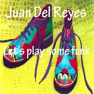 Let's Play Some Funk (Original Version)