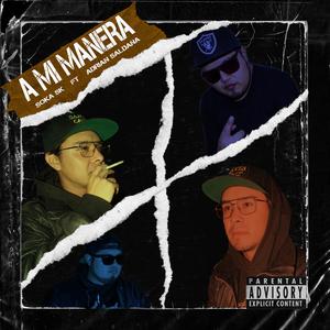 A Mi Manera (feat. Adrian Saldaña) (Single|Explicit)