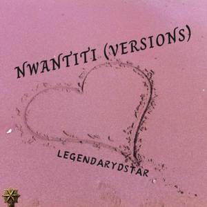 Nwantiti (Versions)