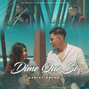 Dime Que Si