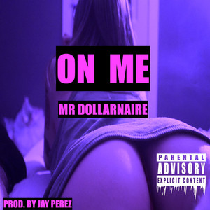 On Me (Explicit)