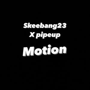 Motion (feat. Skeebang23) [Explicit]