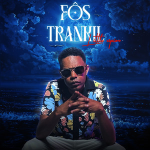 Fôs Trankil (Explicit)