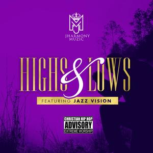 Highs & Lows(feat. Jazz Vizion)