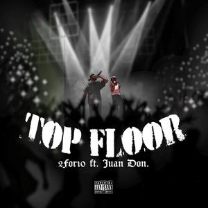 Top Floor (feat. Juan Don) (Explicit)