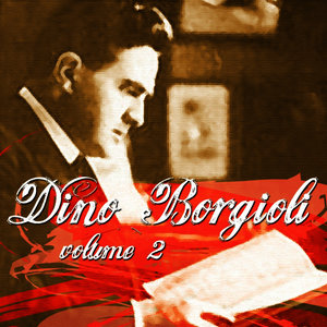 Dino Borgioli Volume 2