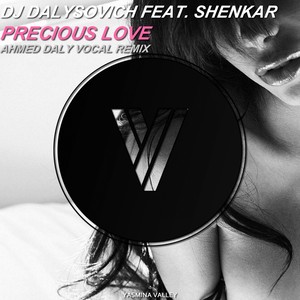 Precious Love (Ahmed Daly Vocal Mix)
