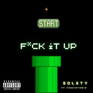 FCK IT UP (feat. TheKidTonio) (Explicit)