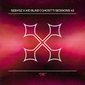GHOSTTI SESSIONS 2 - DIE