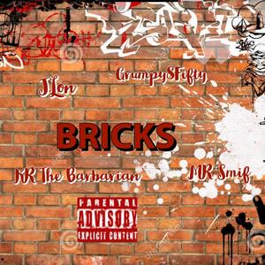 BRICKS (feat. J.Lon, KR The Barbarian & Grumpy8Fifty) (Explicit)