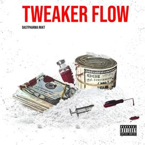 TWEAKER FLOW (feat. RKKT) [Explicit]