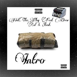 Intro (feat. Drew Cal & $tash) (Explicit)