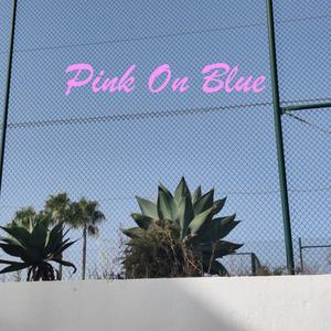 Pink On Blue (feat. Westfront)