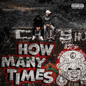 HOW MANY TIMES? (feat. Oza B) (Explicit)