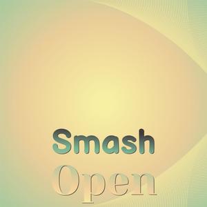 Smash Open