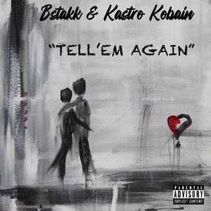 Tell'em Again (feat. Kastro Kobain) [Explicit]