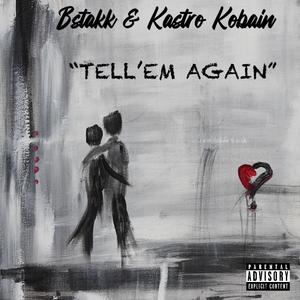 Tell'em Again (feat. Kastro Kobain) (Explicit)
