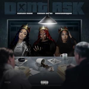 Don't Ask (feat. SunniThaRapper & Martina Marie) (Explicit)