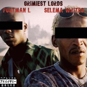 Grimiest Lords (feat. Selema Writes) (Explicit)