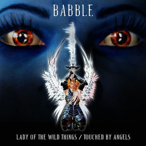 Lady of the Wild Things/Touched By Angels - Single