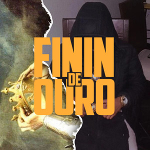 Finin de Ouro (Explicit)