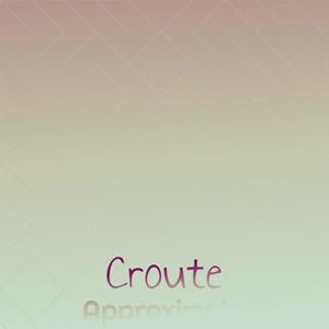 Croute Approximate