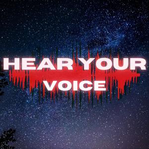 Hear Your Voice