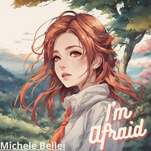 I'm Afraid