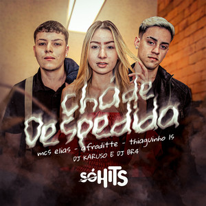 Chá de Despedida (Explicit)