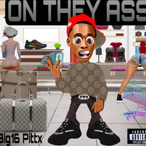 ON THEY ASS (Explicit)