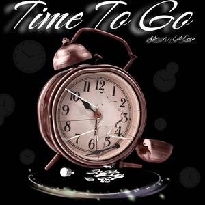 Time To Go (feat. Lil Dan) [Explicit]