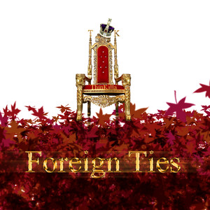 Foreign Ties (Explicit)