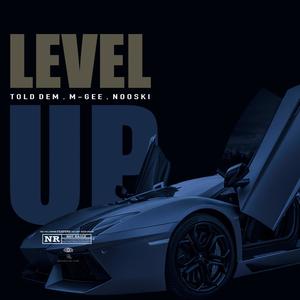 Level up(feat. M-Gee & Nooski) (Explicit)