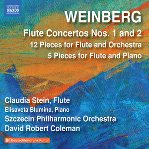 Weinberg, M.: Flute Concertos Nos. 1 and 2 / 12 Miniatures / 5 Pieces for Flute and Piano (C. Stein, Szczecin Philharmonic, Blumina, Coleman)