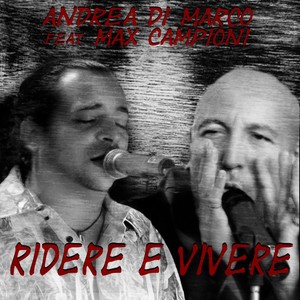 Ridere E Vivere(feat. Max Campioni)