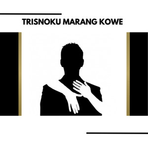 Trisnoku Marang Kowe