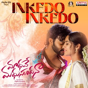 Inkedo Inkedo (From "Madhave Madhusudana")