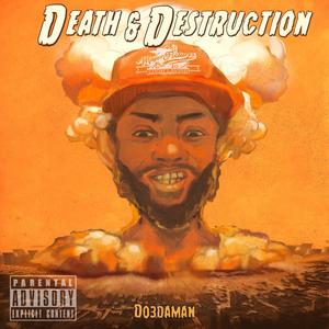 Death & Destruction (Explicit)