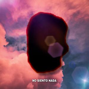 No Siento Nada (Explicit)