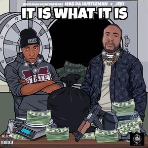 It Is What It Is (feat. Jeki) (Explicit)