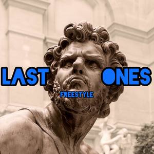 Last Ones(freestyle) (Explicit)