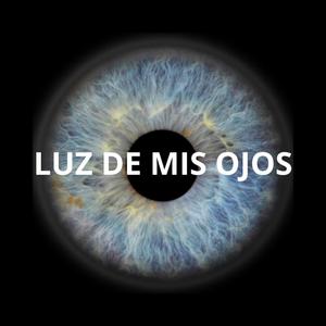 LUZ DE MIS OJOS