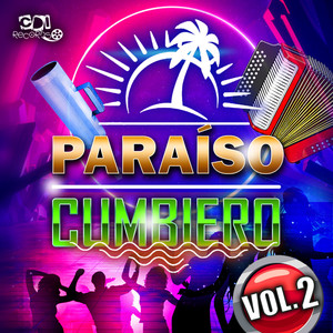 Paraíso Cumbiero Vol. 2 - Mix de Canciones Bailables