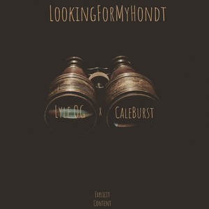 LookingForMyHondt (LMFH) (feat. CaleBurst) [Explicit]