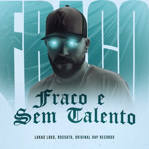 Fraco e Sem Talento (Explicit)