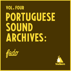 Portuguese Sound Archives: Fado (Vol. 4)